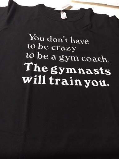 Gymnastics T-shirts adult -"The gymnasts will train you" Black